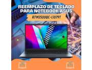 REEMPLAZO DE TECLADO PARA NOTEBOOK ASUS R7 M3500QC-L1079T