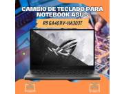 CAMBIO DE TECLADO PARA NOTEBOOK ASUS R9 GA401IV-HA303T