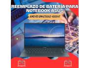REEMPLAZO DE BATERÍA PARA NOTEBOOK ASUS AMD R5 UM425UAZ-KI004T