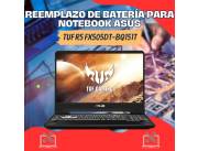REEMPLAZO DE BATERÍA PARA NOTEBOOK ASUS TUF R5 GAMER FX505DT-BQ151T