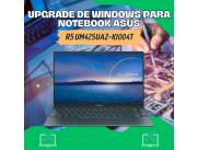 UPGRADE DE WINDOWS PARA NOTEBOOK ASUS R5 UM425UAZ-KI004T