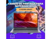 CAMBIO DE PANTALLA PARA NOTEBOOK ASUS CE X509MA-BR483T