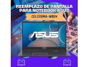 REEMPLAZO DE PANTALLA PARA NOTEBOOK ASUS CEL L510MA-WB04