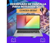 REEMPLAZO DE PANTALLA PARA NOTEBOOK ASUS CI3 X413EA-EB1306T