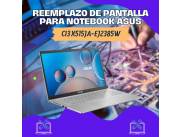 REEMPLAZO DE PANTALLA PARA NOTEBOOK ASUS CI3 X515JA-EJ2385W