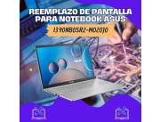 REEMPLAZO DE PANTALLA PARA NOTEBOOK ASUS I3 90NB0SR2-M020J0