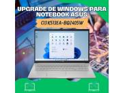 UPGRADE DE WINDOWS PARA NOTEBOOK ASUS CI3 K513EA-BQ2405W
