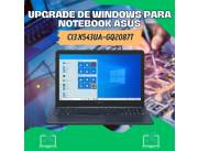 UPGRADE DE WINDOWS PARA NOTEBOOK ASUS CI3 X543UA-GQ2087T
