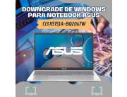 DOWNGRADE DE WINDOWS PARA NOTEBOOK ASUS CI3 X515JA-BQ2067W
