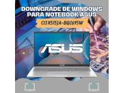 DOWNGRADE DE WINDOWS PARA NOTEBOOK ASUS CI3 X515JA-BQ2695W