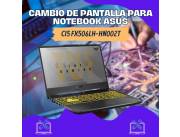 CAMBIO DE PANTALLA PARA NOTEBOOK ASUS CI5 FX506LH-HN002T