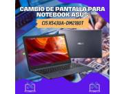 CAMBIO DE PANTALLA PARA NOTEBOOK ASUS CI5 X543UA-DM2180T