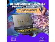 REEMPLAZO DE PANTALLA PARA NOTEBOOK ASUS CI5 FX506LH-HN002T