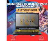 REEMPLAZO DE BATERÍA PARA NOTEBOOK ASUS I5 TUF GAM FX506LI-HN039T