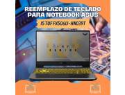 REEMPLAZO DE TECLADO PARA NOTEBOOK ASUS I5 TUF GAM FX506LI-HN039T