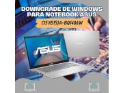DOWNGRADE DE WINDOWS PARA NOTEBOOK ASUS CI5 X515JA-BQ1486W
