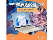 CAMBIO DE TECLADO PARA NOTEBOOK ASUS CI7 UX3404VA-M3178X