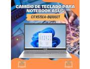 CAMBIO DE TECLADO PARA NOTEBOOK ASUS CI7 X515EA-BQ1002T
