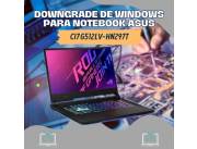 DOWNGRADE DE WINDOWS PARA NOTEBOOK ASUS CI7 G512LV-HN297T