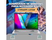 DOWNGRADE DE WINDOWS PARA NOTEBOOK ASUS CI7 N7600PC-L2076W