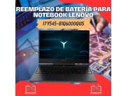 REEMPLAZO DE BATERÍA PARA NOTEBOOK LENOVO I7 GAMING Y545-81Q6000QUS