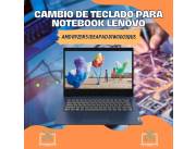 CAMBIO DE TECLADO PARA NOTEBOOK LENOVO AMD RYZEN 5 IDEAPAD 81W0003QUS