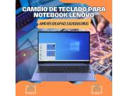 CAMBIO DE TECLADO PARA NOTEBOOK LENOVO AMD R5 IDEAPAD3 82KU003NUS
