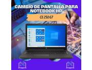 CAMBIO DE PANTALLA PARA NOTEBOOK HP CE 250 G7