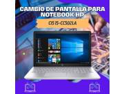 CAMBIO DE PANTALLA PARA NOTEBOOK HP CI5 15-CC502LA