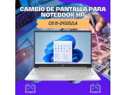 CAMBIO DE PANTALLA PARA NOTEBOOK HP CI5 15-DY2052LA