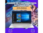 CAMBIO DE PANTALLA PARA NOTEBOOK HP CI5 15-DY2054LA