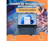 CAMBIO DE TECLADO PARA NOTEBOOK HP VICTUS CI5 16-D0516LA
