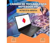 CAMBIO DE TECLADO PARA NOTEBOOK HP VICTUS CI5 16-B0507LA
