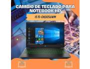CAMBIO DE TECLADO PARA NOTEBOOK HP I5 15-DK0056WM
