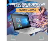 DOWNGRADE DE WINDOWS PARA NOTEBOOK HP ENVY CI5 15-AS002LA