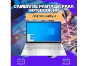CAMBIO DE PANTALLA PARA NOTEBOOK HP ENVY CI7 13-BA1124LA
