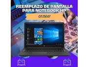 REEMPLAZO DE PANTALLA PARA NOTEBOOK HP CI7 250 G7