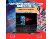CAMBIO DE BATERÍA PARA NOTEBOOK HP OMEN CI7 15-DC1004LA