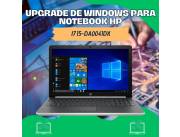 UPGRADE DE WINDOWS PARA NOTEBOOK HP I7 15-DA0041DX