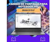 CAMBIO DE PANTALLA PARA NOTEBOOK HP ZBOOK CI9 15 G7