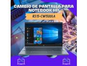CAMBIO DE PANTALLA PARA NOTEBOOK HP R3 15-CW1500LA