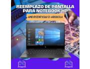 REEMPLAZO DE PANTALLA PARA NOTEBOOK HP AMD RYZEN7 X360 13-AR0003LA