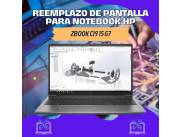 REEMPLAZO DE PANTALLA PARA NOTEBOOK HP ZBOOK CI9 15 G7