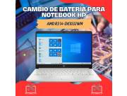 CAMBIO DE BATERÍA PARA NOTEBOOK HP AMD R3 14-DK1032WM