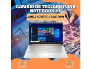 CAMBIO DE TECLADO PARA NOTEBOOK HP AMD RYZEN5 15-EF0025WM
