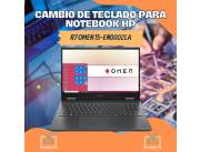 CAMBIO DE TECLADO PARA NOTEBOOK HP R7 OMEN 15-EN0002LA