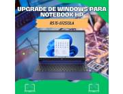 UPGRADE DE WINDOWS PARA NOTEBOOK HP R5 15-EF2513LA
