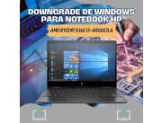 DOWNGRADE DE WINDOWS PARA NOTEBOOK HP AMD RYZEN7 X360 13-AR0003LA