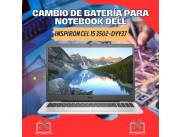 CAMBIO DE BATERÍA PARA NOTEBOOK DELL INSPIRON CEL 15 3502-DYY37