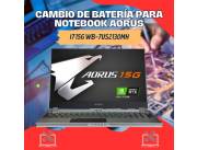 CAMBIO DE BATERÍA PARA NOTEBOOK AORUS I7 15G WB-7US2130MH